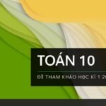 ĐỀ THI ONLINE TOÁN 10 – HỌC KỲ 1 THAM KHẢO – THPT PHAN CHÂU TRINH ĐÀ NẴNG